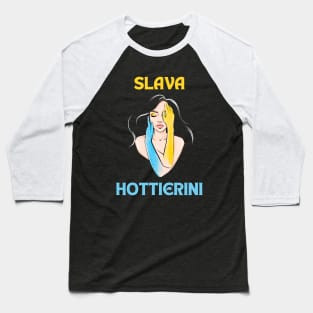 Hot Ukraini, Slava Ukraini, Hottest Ukraine, Baseball T-Shirt